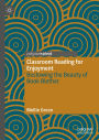 Classroom Reading for Enjoyment: Bestowing the Beauty of Book Blether