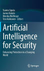 Artificial Intelligence for Security: Enhancing Protection in a Changing World