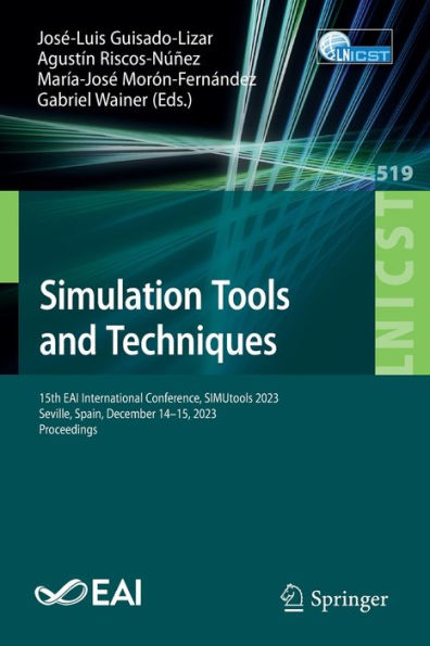 Simulation Tools and Techniques: 15th EAI International Conference, SIMUtools 2023, Seville, Spain, December 14-15, 2023, Proceedings