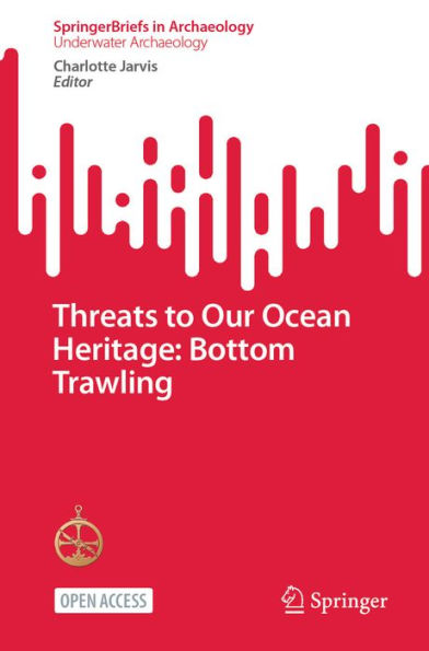 Threats to Our Ocean Heritage: Bottom Trawling