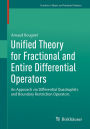 Unified Theory for Fractional and Entire Differential Operators: An Approach via Differential Quadruplets and Boundary Restriction Operators