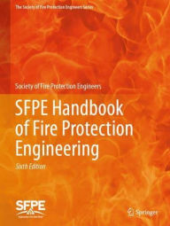 Title: SFPE Handbook of Fire Protection Engineering, Author: Society of Fire Protection Engineers