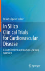 In Silico Clinical Trials for Cardiovascular Disease: A Finite Element and Machine Learning Approach