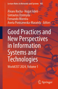 Title: Good Practices and New Perspectives in Information Systems and Technologies: WorldCIST 2024, Volume 1, Author: ïlvaro Rocha