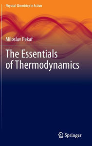 Title: The Essentials of Thermodynamics, Author: Miloslav Pekar