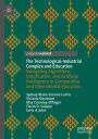 The Technological-Industrial Complex and Education: Navigating Algorithms, Datafication, and Artificial Intelligence in Comparative and International Education