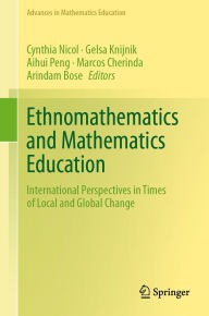 Title: Ethnomathematics and Mathematics Education: International Perspectives in Times of Local and Global Change, Author: Cynthia Nicol
