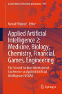 Applied Artificial Intelligence 2: Medicine, Biology, Chemistry, Financial, Games, Engineering: The Second Serbian International Conference on Applied Artificial Intelligence (SICAAI)