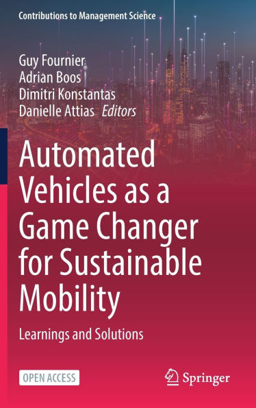 Automated Vehicles as a Game Changer for Sustainable Mobility: Learnings and Solutions