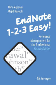 Title: EndNote 1-2-3 Easy!: Reference Management for the Professional, Author: Abha Agrawal