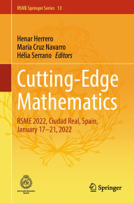 Title: Cutting-Edge Mathematics: RSME 2022, Ciudad Real, Spain, January 17-21, 2022, Author: Henar Herrero