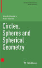 Circles, Spheres and Spherical Geometry