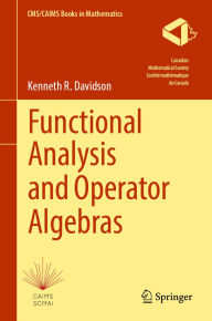 Title: Functional Analysis and Operator Algebras, Author: Kenneth R. Davidson
