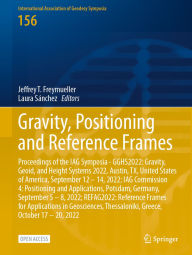 Title: Gravity, Positioning and Reference Frames: Proceedings of the IAG Symposia - GGHS2022: Gravity, Geoid, and Height Systems 2022, Austin, TX, United States of America, September 12 - 14, 2022; IAG Commission 4: Positioning and Applications, Potsdam, Germany, Author: Jeffrey T. Freymueller