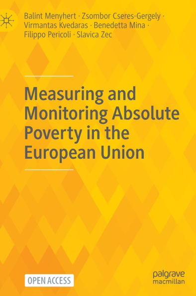 Measuring and Monitoring Absolute Poverty in the European Union
