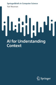 Title: AI for Understanding Context, Author: Yair Neuman