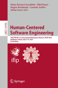 Title: Human-Centered Software Engineering: 10th IFIP WG 13.2 International Working Conference, HCSE 2024, Reykjavik, Iceland, July 8-10, 2024, Proceedings, Author: Marta Kristín Lárusdóttir