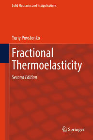 Title: Fractional Thermoelasticity, Author: Yuriy Povstenko