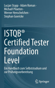 Title: ISTQB® Certified Tester Foundation Level: Ein Handbuch zum Selbststudium und zur Prüfungsvorbereitung, Author: Lucjan Stapp