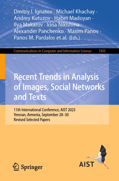 Recent Trends in Analysis of Images, Social Networks and Texts: 11th International Conference, AIST 2023, Yerevan, Armenia, September 28-30, Revised Selected Papers