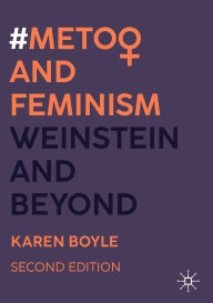 Title: #MeToo and Feminism: Weinstein and Beyond, Author: Karen Boyle