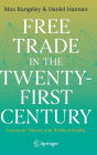 Free Trade in the Twenty-First Century: Economic Theory and Political Reality