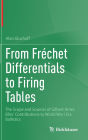 From Frechet Differentials to Firing Tables: The Scope and Sources of Gilbert Ames Bliss' Contributions to World War I Era Ballistics