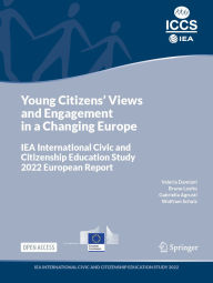Title: Young Citizens' Views and Engagement in a Changing Europe: IEA International Civic and Citizenship Education Study 2022 European Report, Author: Valeria Damiani