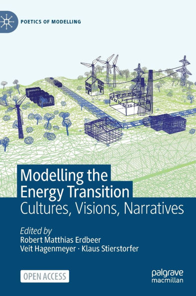 Modelling the Energy Transition: Cultures, Visions, Narratives