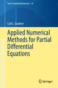 Title: Applied Numerical Methods for Partial Differential Equations, Author: Carl L. Gardner