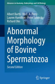 Title: Abnormal Morphology of Bovine Spermatozoa, Author: Albert Barth