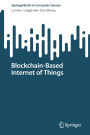 Blockchain-Based Internet of Things