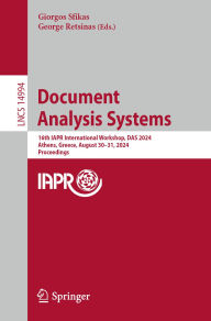 Title: Document Analysis Systems: 16th IAPR International Workshop, DAS 2024, Athens, Greece, August 30-31, 2024, Proceedings, Author: Giorgos Sfikas