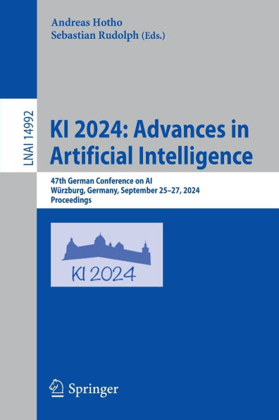 KI 2024: Advances in Artificial Intelligence: 47th German Conference on AI, Würzburg, Germany, September 25-27, 2024, Proceedings