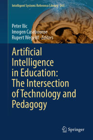 Title: Artificial Intelligence in Education: The Intersection of Technology and Pedagogy, Author: Peter Ilic