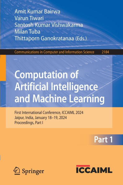 Computation of Artificial Intelligence and Machine Learning: First International Conference, ICCAIML 2024, Jaipur, India, January 18-19, 2024, Proceedings, Part I