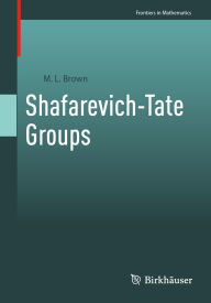 Title: Shafarevich-Tate Groups, Author: M.L. Brown