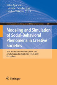 Title: Modeling and Simulation of Social-Behavioral Phenomena in Creative Societies: Third International Conference, MSBC 2024, Almaty, Kazakhstan, September 18-20, 2024, Proceedings, Author: Nitin Agarwal