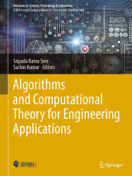 Title: Algorithms and Computational Theory for Engineering Applications, Author: Sripada Rama Sree