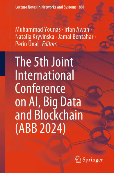 The 5th Joint International Conference on AI, Big Data and Blockchain (ABB 2024)