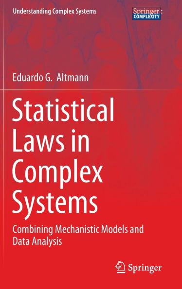 Statistical Laws in Complex Systems: Combining Mechanistic Models and Data Analysis