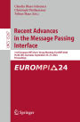 Recent Advances in the Message Passing Interface: 31st European MPI Users' Group Meeting, EuroMPI 2024, Perth, WA, Australia, September 25-27, 2024, Proceedings