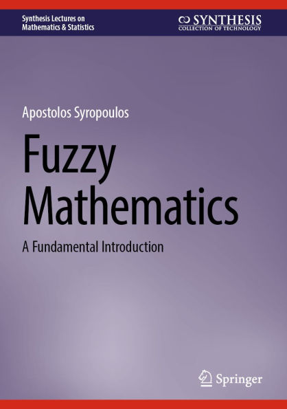 Fuzzy Mathematics: A Fundamental Introduction