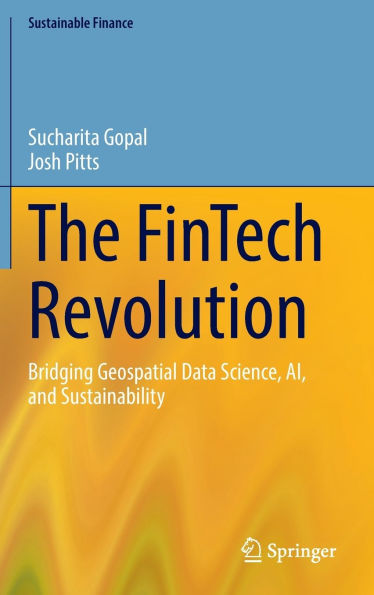 The FinTech Revolution: Bridging Geospatial Data Science, AI, and Sustainability
