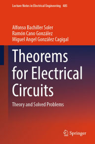 Title: Theorems for Electrical Circuits: Theory and Solved Problems, Author: Alfonso Bachiller Soler