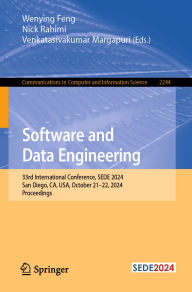 Title: Software and Data Engineering: 33rd International Conference, SEDE 2024, San Diego, CA, USA, October 21-22, 2024, Proceedings, Author: Wenying Feng