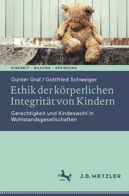 Ethik der körperlichen Integrität von Kindern: Gerechtigkeit und Kindeswohl in Wohlstandsgesellschaften