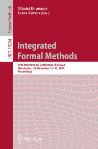 Title: Integrated Formal Methods: 19th International Conference, IFM 2024, Manchester, UK, November 13-15, 2024, Proceedings, Author: Nikolai Kosmatov