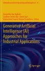 Generative Artificial Intelligence (AI) Approaches for Industrial Applications