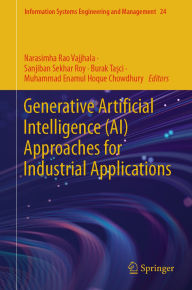 Title: Generative Artificial Intelligence (AI) Approaches for Industrial Applications, Author: Narasimha Rao Vajjhala